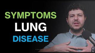 What are the most common symptoms of lung disease?