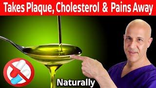 1 Tablespoon a Day...Takes Plaque, Cholesterol, and Pains Away!  Dr. Mandell