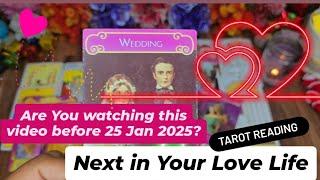 Next In Your Love Life️TAROT HINDI READINGARE YOU WATCHING THIS BEFORE 25/1/25🫂TIMELESS