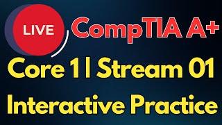 CompTIA A+ Core 1 Interactive Practice | Live Q&A with Realtime Polls