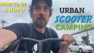 How to be a hobo - Urban Scooter adventure