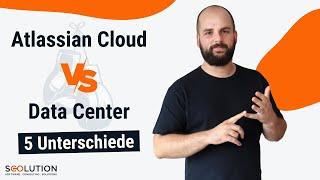 Atlassian Cloud vs. Data Center - die 5 wichtigsten Unterschiede