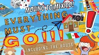 Moving to Mexico As An American|Mexitplans| Everything Must Go