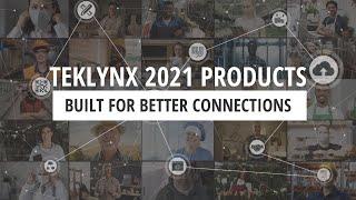 TEKLYNX 2021 Products: Built for Better Connections