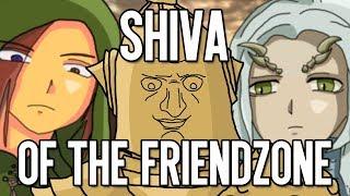 Shiva of the Friendzone