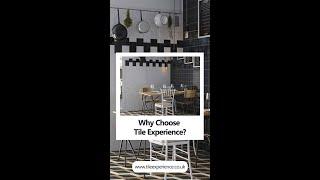 Why Choose Tile Experience?