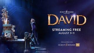 DAVID | Streaming Free August 9-11 | Sight & Sound TV