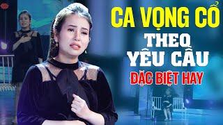 Ca Vọng Cổ Theo Yêu Cầu Đặc Biệt Hay - Tuyển Tập Tân Cổ Hay Nhất | Ca Cổ 1000 Chữ Nghe Là Nghiền