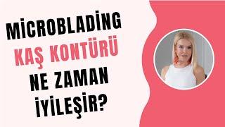 Kaş Kontürü Microblading İyileşme Süreci