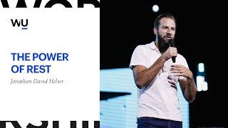 Jonathan David Helser - The Power Of Rest | Teaching Moment