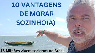 10 VANTAGENS DE MORAR SOZINHA(O).  18 MILHÕES NO BRASIL.