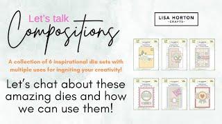 Lisa Horton Crafts - Compositions Die Sets - Your simple sketch creators!