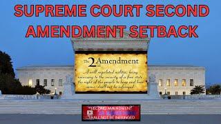 Supreme Court Second Amendment Setback