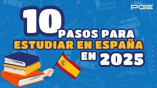 Cómo estudiar en España en 2025 