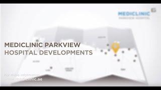 Mediclinic Middle East announces new Mediclinic Parkview Hospital development