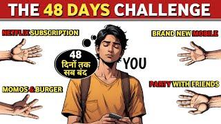 सिर्फ 48 दिनों तक ये Challenge लेकर देखो, आपकी 90% Problems खत्म हो जाएंगी | The 48 days challenge