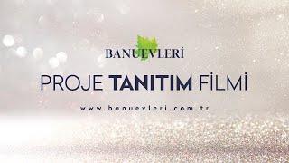 BANU EVLERİ Ispartakule 2 / Örnek Daire Tanıtımı