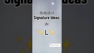 Really Good Signature Ideas for L Names #art #signature #letra #handwriting #shorts