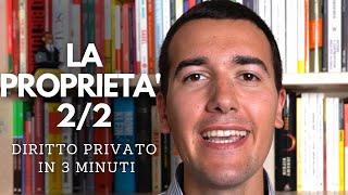 LA PROPRIETA' 2/2 - Diritto privato in 3 minuti ⌛️