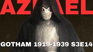 AZRAEL // GOTHAM 1919-1939 S3E14