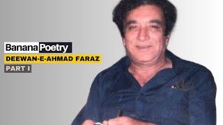 Deewan-E-Ahmad Faraz | Urdu Poetry | Season I | Part I