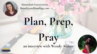 Plan, Prep, Pray (with Wendy Alcime)