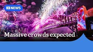 Massive crowds expected at Sydney New Year's Eve Fireworks | ABC News