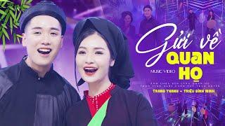 GỬI VỀ QUAN HỌ - TRANG THANH FT TRIỆU ĐÌNH MINH | Song Ca Ngọt Ngào Say Đắm Nhất Từ Xưa Đến Nay