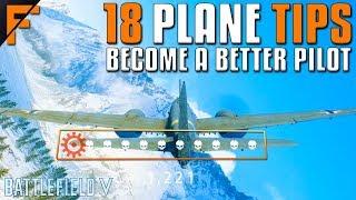 18 Plane Tips and Tricks - Become A Better Pilot | Battlefield 5