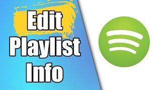 How To Edit Spotify Playlist Info