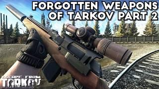 More Of Tarkov's Forgotten Weapons | Escape From Tarkov