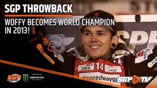 Woffy becomes World Champion in 2013! | SGP Throwback