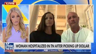 Fox & Friends First : Kentucky mother hospitalized after picking up dollar bill