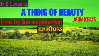 A THING OF BEAUTY by John Keats//Detail explanation in Assamese//class 12 poem