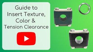 Clamp Mini Series - Insert Texture, Color, and Tension Clearance