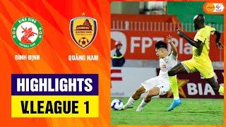 Highlights: Bình Định - Quảng Nam | Chiến thắng tối thiểu, tìm lại niềm vui