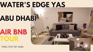 Water's Edge YAS Airbnb Tour | Abu Dhabi | Thrill Stay By Sara