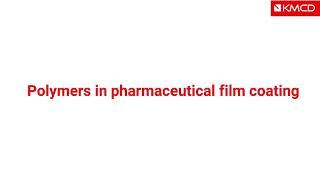 Polymers in pharmaceutical film coating