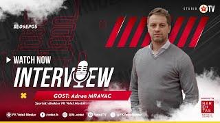 VeležTV INTERVIEW  I  Adnan Mravac: FK Velež je brend i svi imamo veliku odgovornost prema Klubu