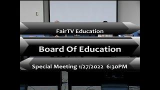 Board of Education 1-27-2022   Special Meeting