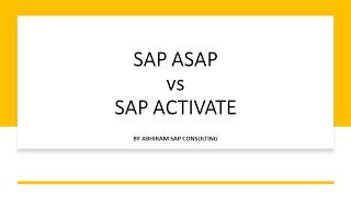 SAP ASAP vs ACTIVATE Methodologies of Implementation | AC SAP Consulting