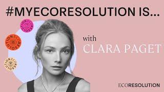 #MyEcoResolution: Clara Paget pledges for the planet