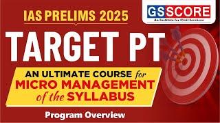 Target PT - IAS Prelims Classes 2025 | An ultimate course for Micro Management of the Syllabus