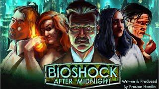 Bioshock: After Midnight | An Audio Drama