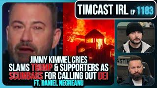 Jimmy Kimmel CRIES, Slams MAGA As SCUMBAGS For Call Out LAFD DEI w/Daniel Negreanu | Timcast IRL