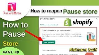 how to pause shopify store 2023 step by step | Themesmesh | Ruksana Saifi