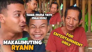 ANG MAKALIMUTING RYANN (for entertainment only) TAWA MUNA TAYO MGA IDOL!