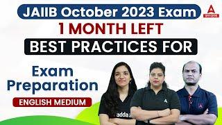 JAIIB OCTOBER 2023 EXAM | 1 MONTH LEFT BEST PRACTICES FOR EXAM PREPARATION | ENGLISH MEDIUM