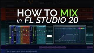 How to Mix in FL Studio 20