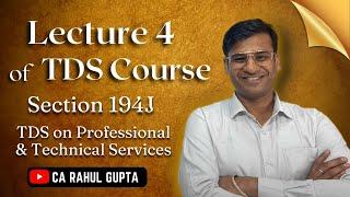 Lecture 4 || Section 194J || TDS on Professional or Technical Services